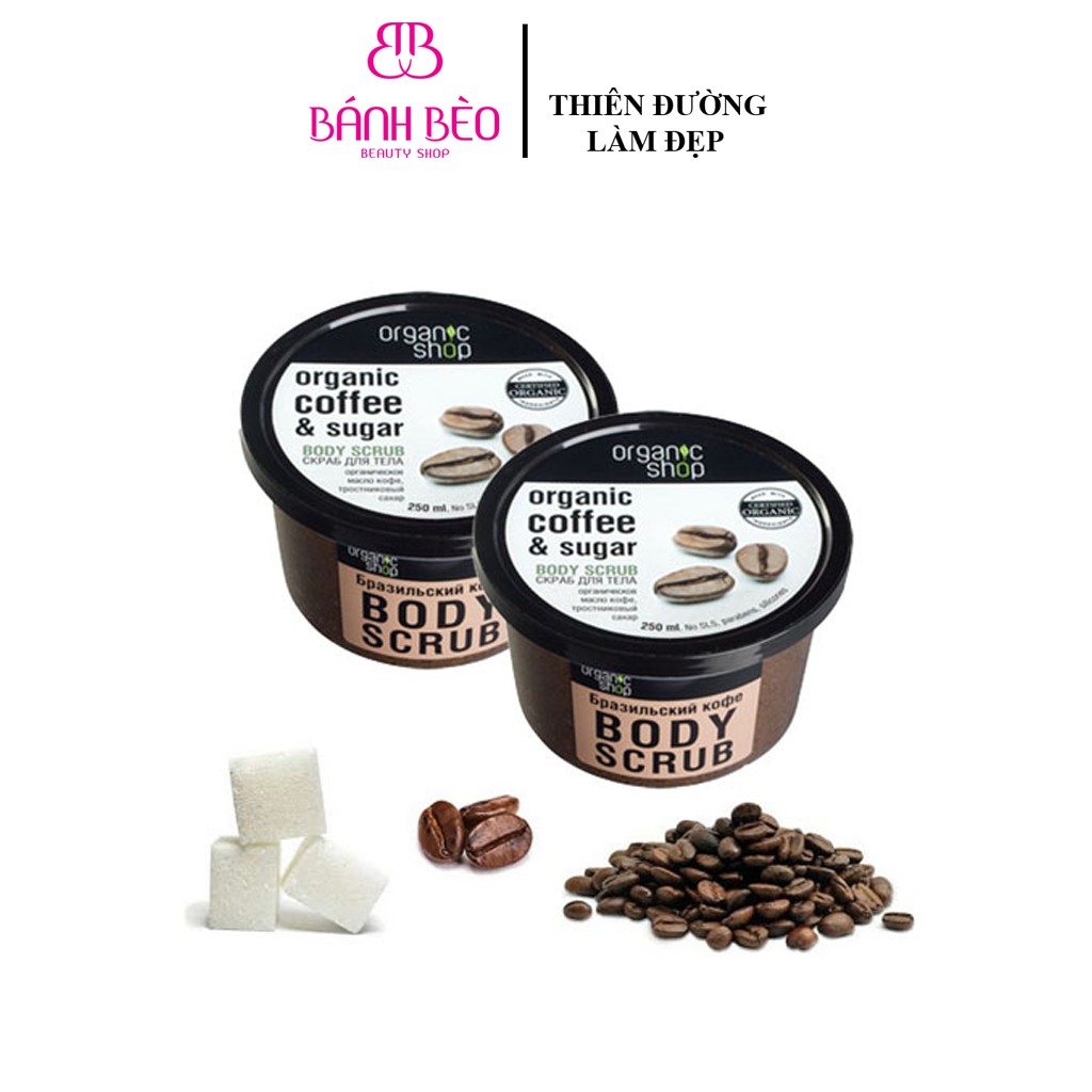 Tẩy Tế Bào Chết Cà Phê Body Organic Shop Coffee Body Scrub Nga