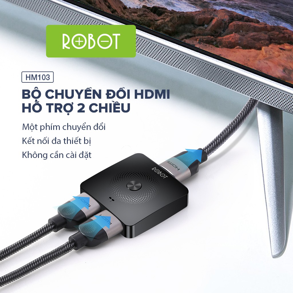 HUB Chuyển Đổi HDMI Switch/ Splitter Hai Chiều ROBOT HM103 - Kết Nối Cổng HDMI Máy Tính PS4 Đầu Thu TV BenZ Store