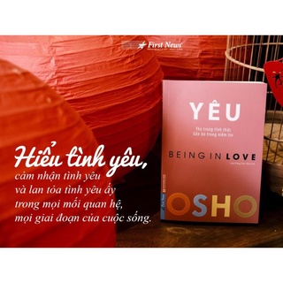 Sách- OSHO Yêu (Yêu trong tỉnh thức, gắn bó trong niềm tin) - FirstNews