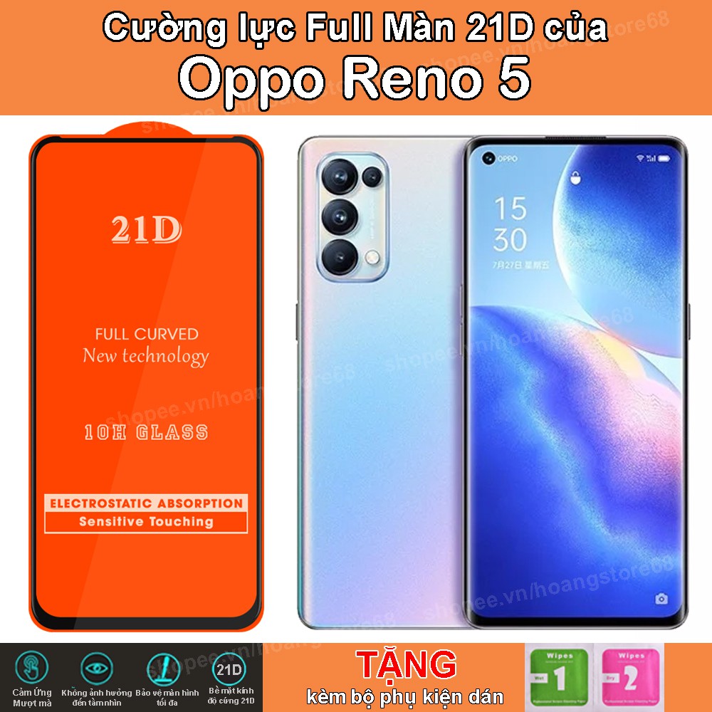 [Oppo Reno 5] Kính cường lực 21D siêu bền của Oppo Reno 5 - Tặng kèm giấy lau - Ưu đãi khi mua 5 sản phẩm