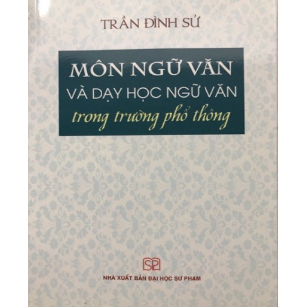 Sách - Môn Ngữ Văn và dạy học ngữ văn trong trường phổ thông
