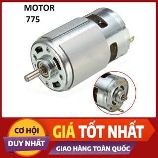 MÔ TƠ 775 12V 24V 150W CHUYÊN THAY THẾ ĐỘNG CƠ