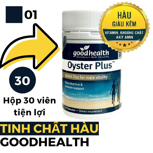 [Bền Bỉ Đến Cùng] Tinh Chất Hàu Chính Hãng New Zealand Goodhealth Oyster Plus Tăng Cường Sinh Lý Nam