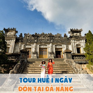 Tour tham quan Huế 1 ngày từ Đà Nẵng