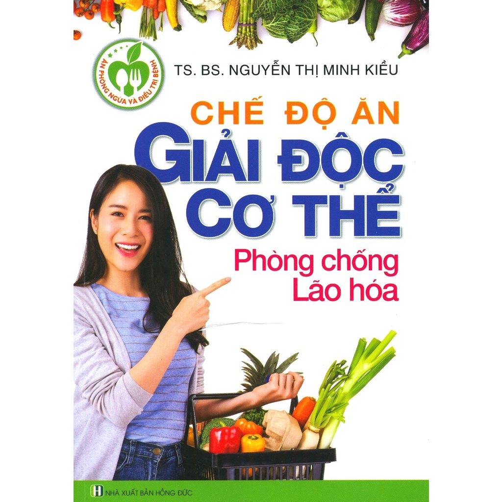 Sách - Chế Độ Ăn Giải Độc Cơ Thể Phòng Chống Lão Hóa