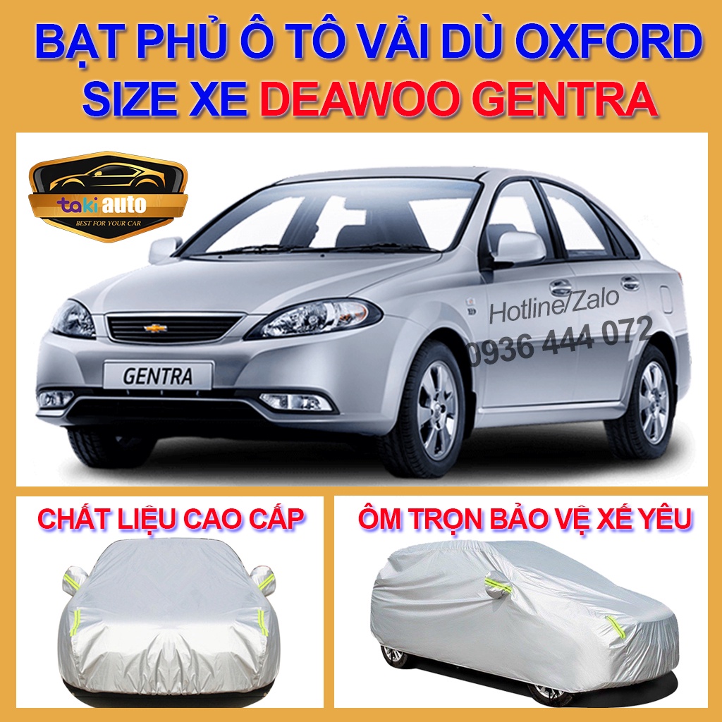 [GENTRA- LOẠI VẢI DÙ] Bạt trùm xe ô tô Deawoo Gentra vải dù oxford cao cấp , áo bạt phủ trùm che kín che nắng, che mưa