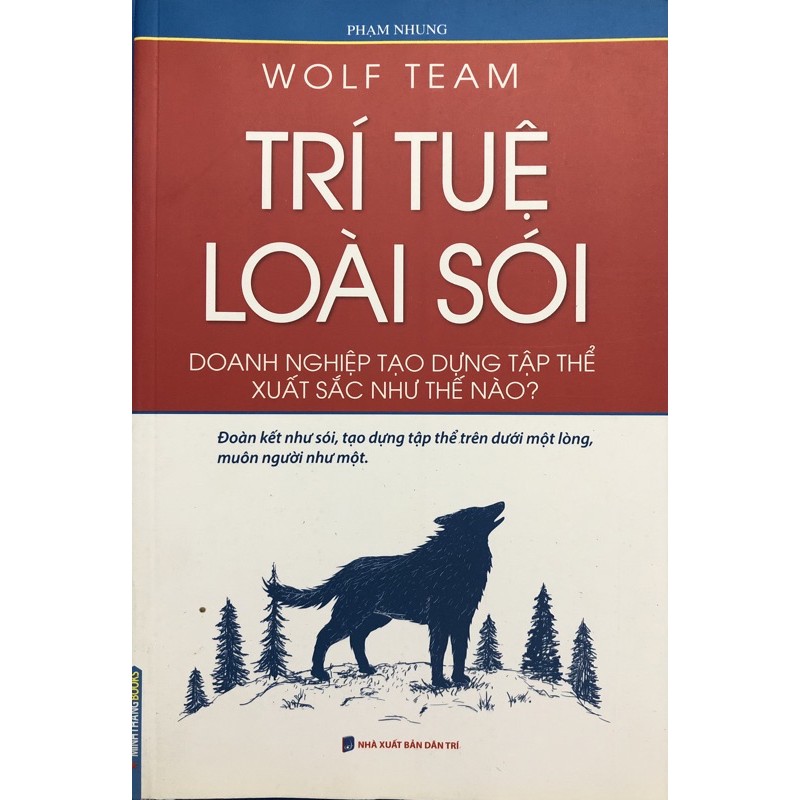 sách - Wolf Team Trí tuệ loài sói - doanh nghiệp tạo dựng tập thể xuất sắc như thế nao? ( Bìa mềm )