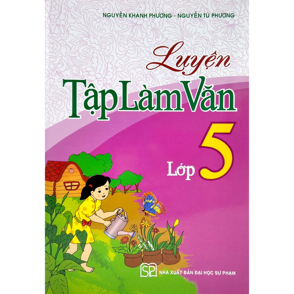 Sách: Luyện Tập Làm Văn Lớp 5 ( Tái Bản)