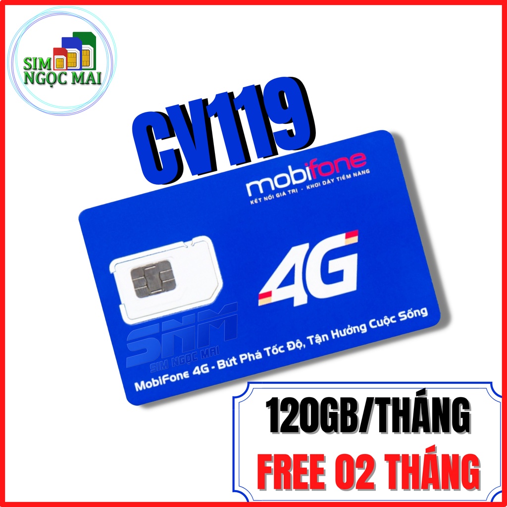 Sim 4G Mobifone FV119 - C90N MIỄN PHÍ THÁNG ĐẦU - 120GB DATA TỐC ĐỘ CAO - MIỄN PHÍ GỌI - SIM NGỌC MAI