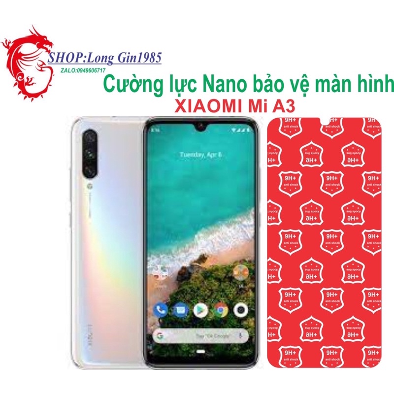 Xiaomi Mi A3 Cường lực Nano chống va đập chống trầy xước tốt