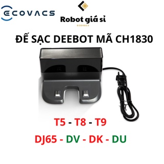 SẠC CH1833 ROBOT HÚT BỤI ECOVACS DEEBOT T5 T8 T9 N5 N8 N9 DJ65 DV