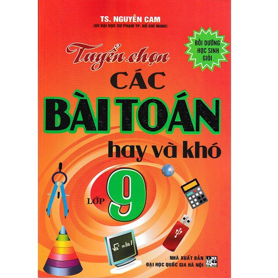 Sách Tuyển Chọn Các Bài Toán Hay Và Khó Lớp 9