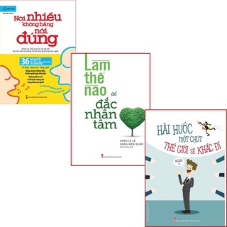 Sách: ComBo Nói Nhiều Không Bằng Nói Đúng TB + Làm Thế Nào Để Đắc Nhân Tâm + Hài Hước Một Chút Thế Giới Sẽ Khác Đi (TB)