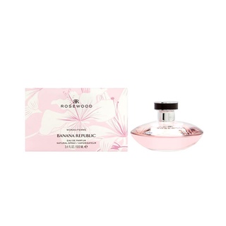 Nước hoa nữ cao cấp authentic Banana Republic Rosewood eau de parfum EDP 100ml (Mỹ)