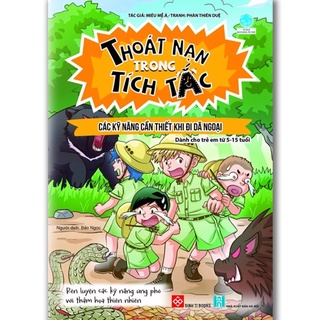 SÁCH - Thoát nạn trong tích tắc - Các kỹ năng cần thiết khi đi dã ngoại
