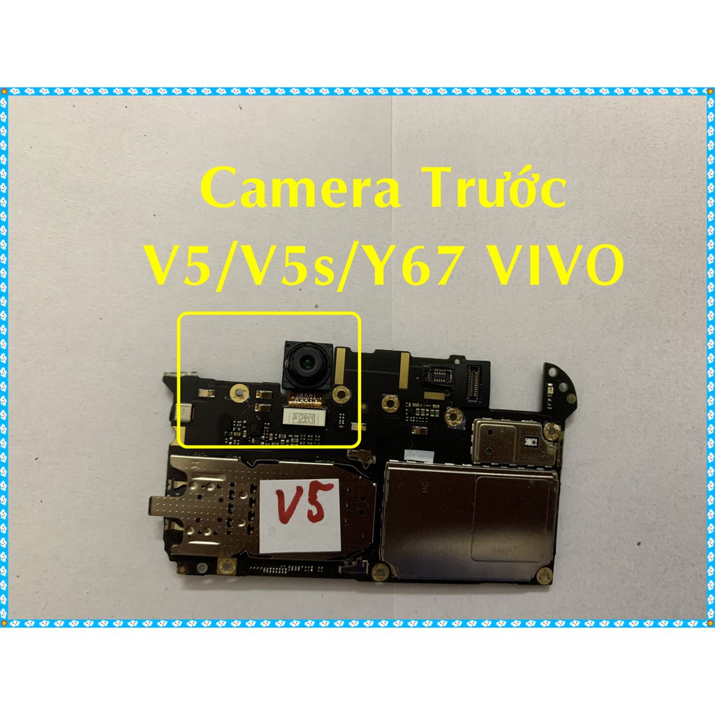 Camera trước V5,V5s,Y67 Vivo