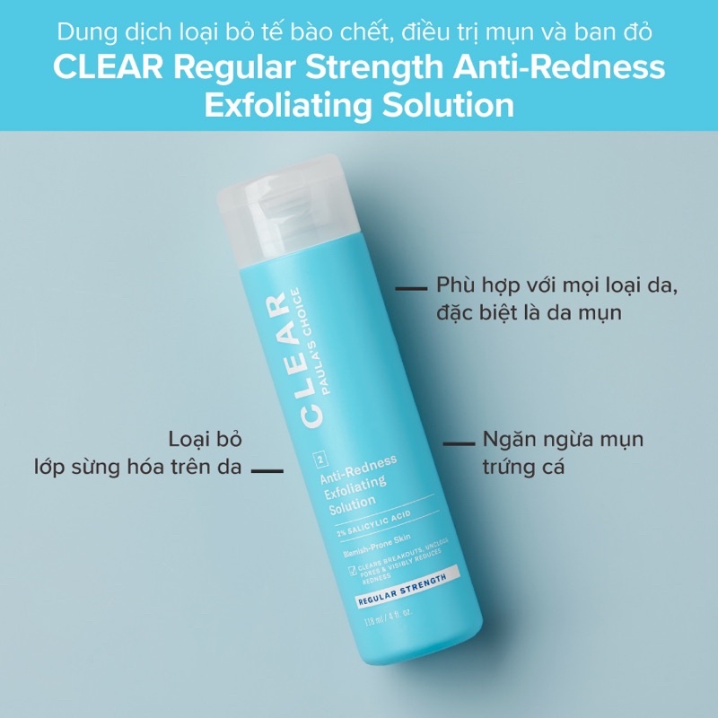 DUNG DỊCH LOẠI BỎ TẾ BÀO CHẾT, CẢI THIỆN MỤN VÀ MẨN ĐỎ CLEAR REGULAR STRENGTH ANTI-REDNESS EXFOLIATING SOLUTION