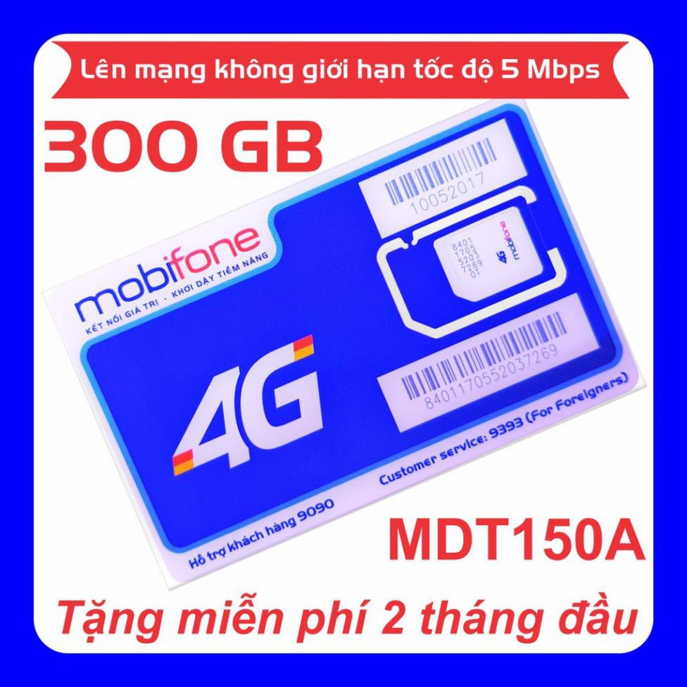 [Max Data 2 tháng] Sim 4G Mobi tặng data khủng 300 GB (150 GB/tháng) và không giới hạn tốc độ 5 Mbps