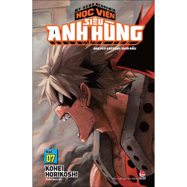 Sách My Hero Academia - Học Viện Siêu Anh Hùng - Tập 7: Bakugo Katsuki - Khởi Đầu (Tái Bản 2022)