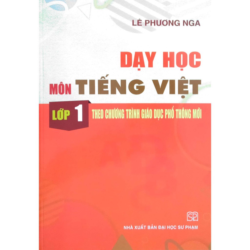 Sách - Dạy học môn Tiếng Việt Lớp 1 theo chương trình giáo dục phổ thông mới