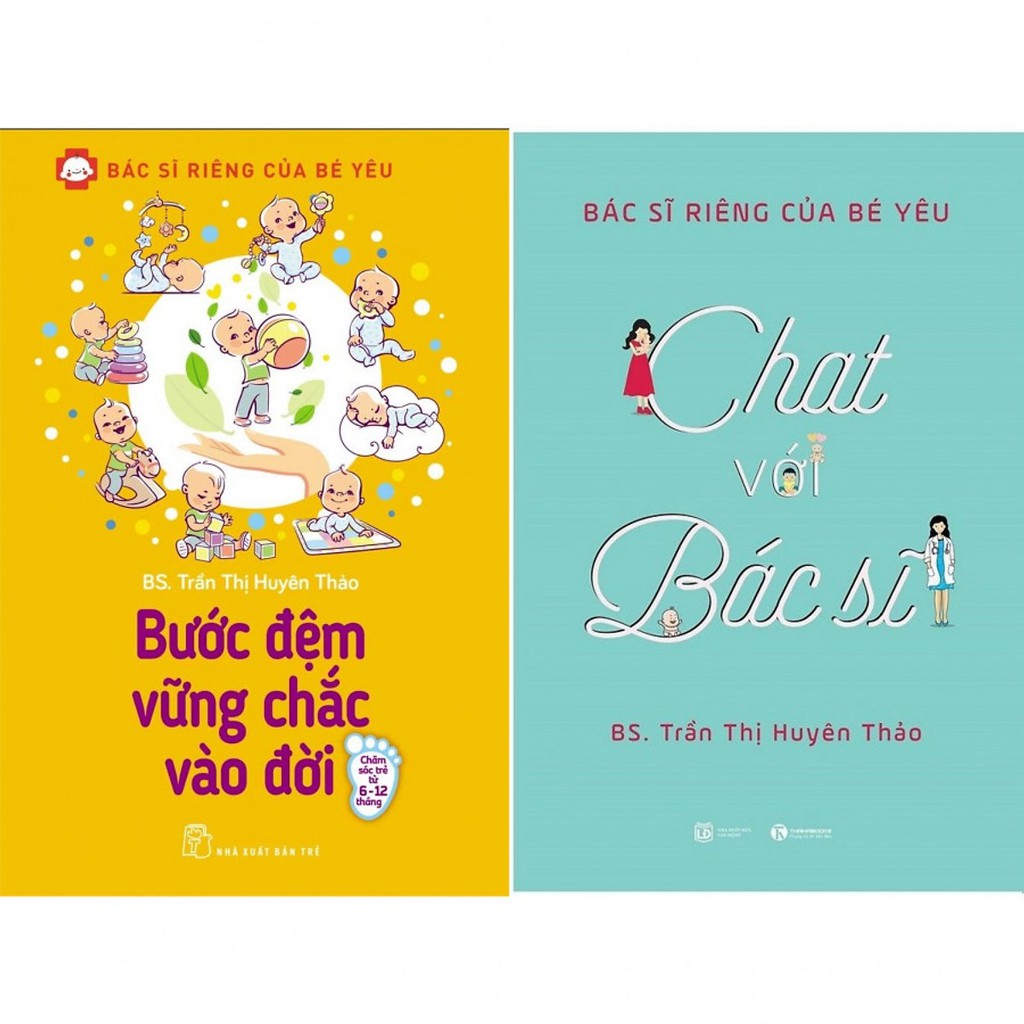 Sách - Combo 2 Cuốn: Bác Sĩ Riêng Của Bé Yêu - Bước Đệm Vững Chắc Vào Đời + Chát Với Bác Sĩ