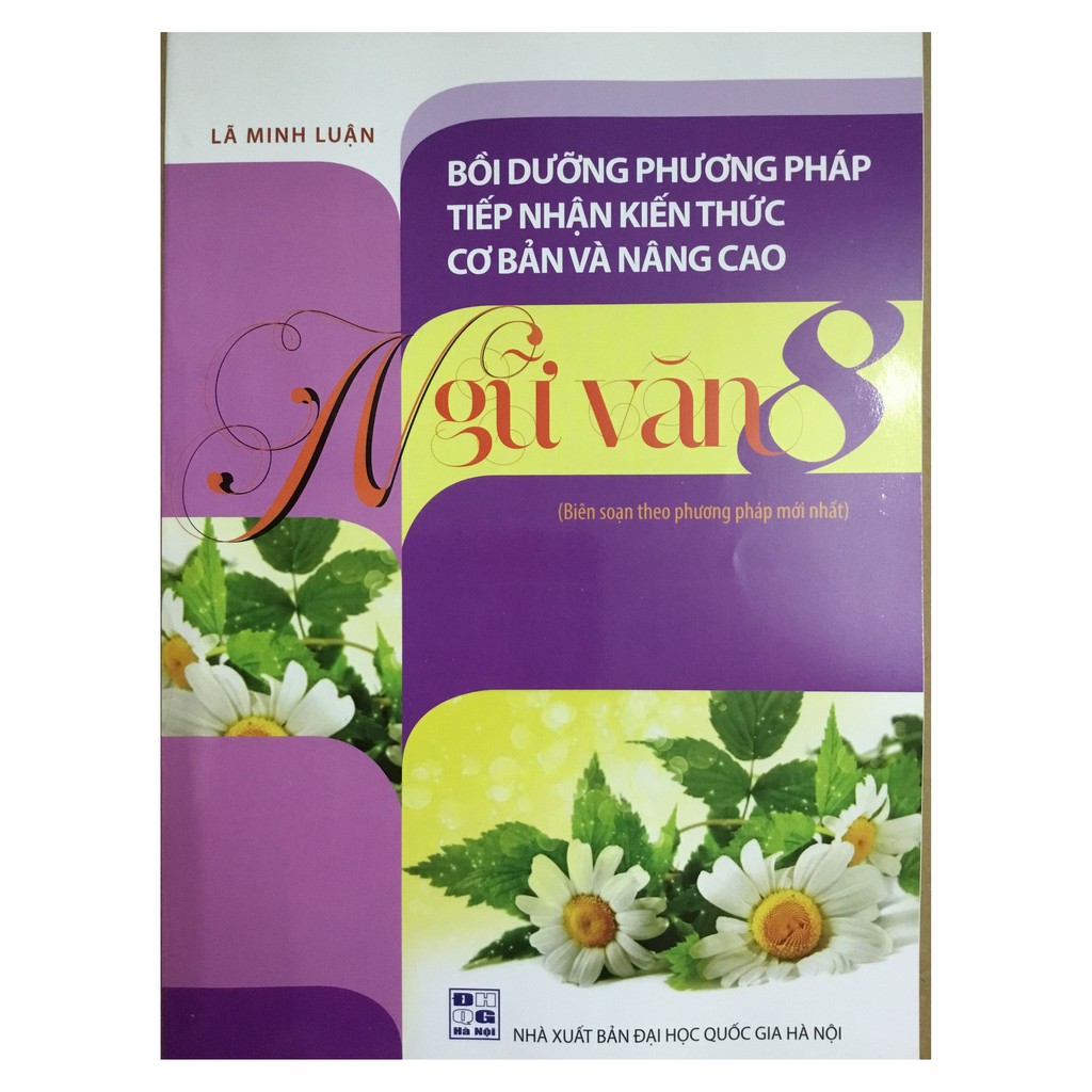 Sách - Bồi dưỡng phương pháp tiếp nhận kiến thức cơ bản và nâng cao Ngữ Văn 8 - 15846835