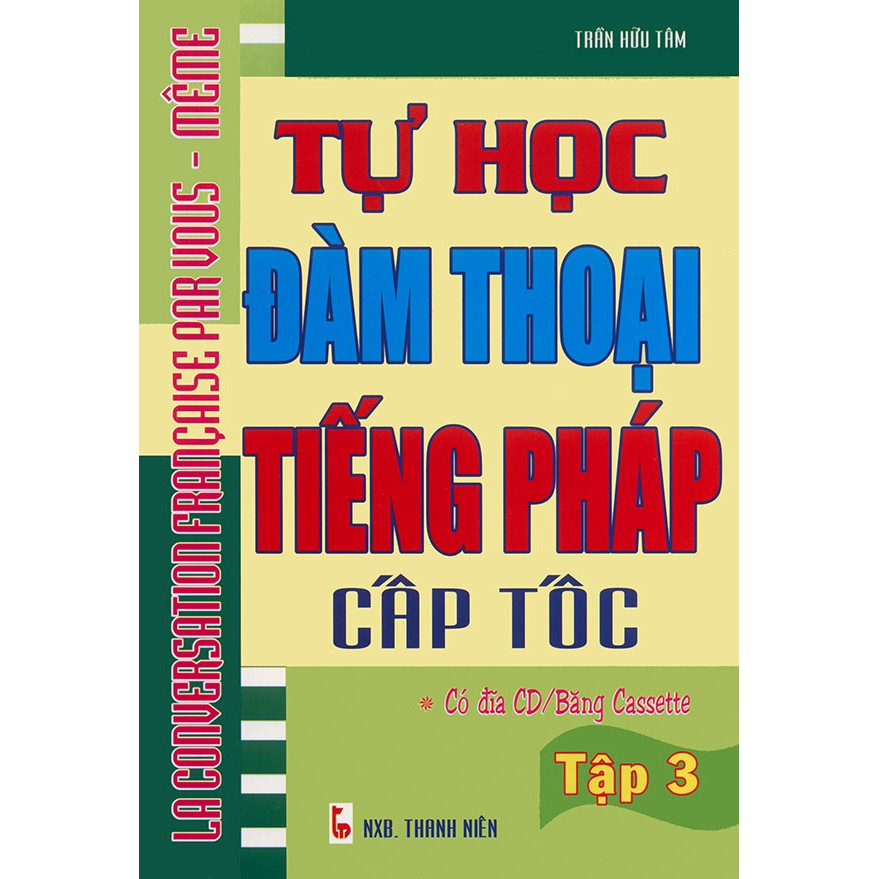 Sách - Tự học đàm thoại tiếng Pháp cấp tốc tập 3