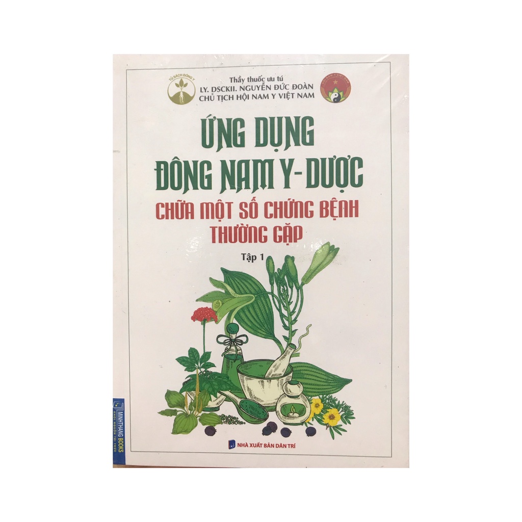 Sách - Ứng dụng đông nam y dược : chữa một số chứng bệnh thường gặp tập 1 ( Minh Thắng )