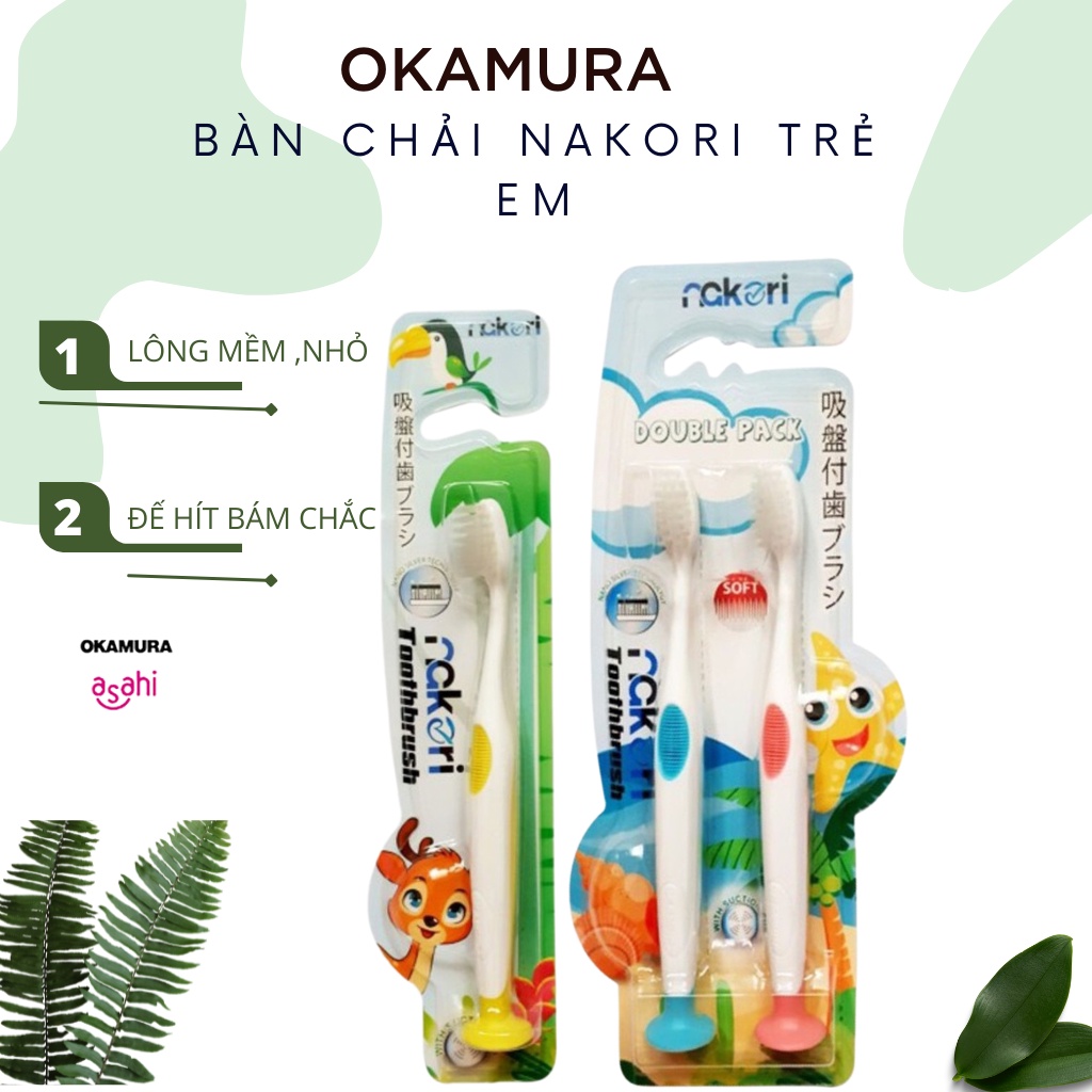 Bàn chải đánh răng trẻ em Okamura Nakori đế hít