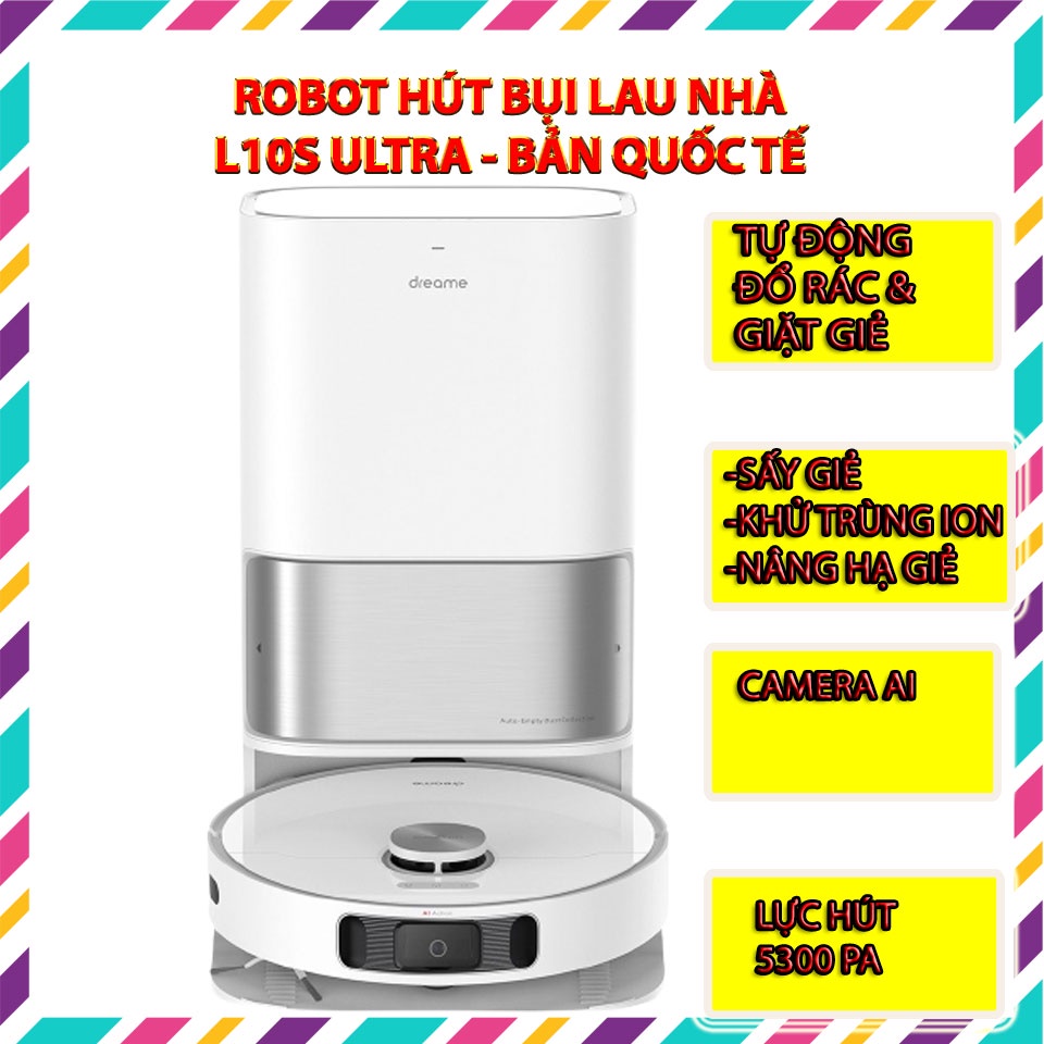 Robot Hút Bụi Lau Nhà Dreame L10S Ultra – Bản Quốc Tế BH 12 THÁNG lực hút khủng 5300PA