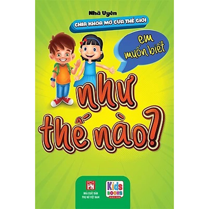 Sách - Chìa Khóa Mở Cửa Thế Giới - Em Muốn Như Thế Nào? - VT