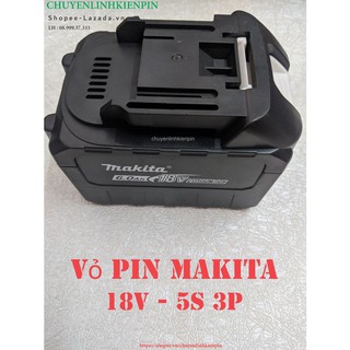 Bộ vỏ Makita 18V 3 hàng mẫu mới có báo pin ( BL64_99 )