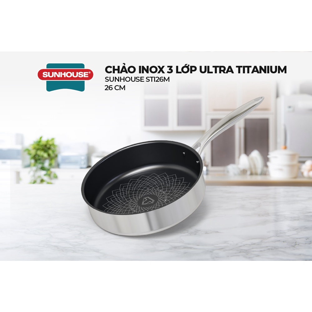 Chảo Inox 3 lớp Ultra Titanium SUNHOUSE STI18-22-26M | Chấp 99.999 lần chà | Bảo hành chính hãng 3 năm | Chống dính