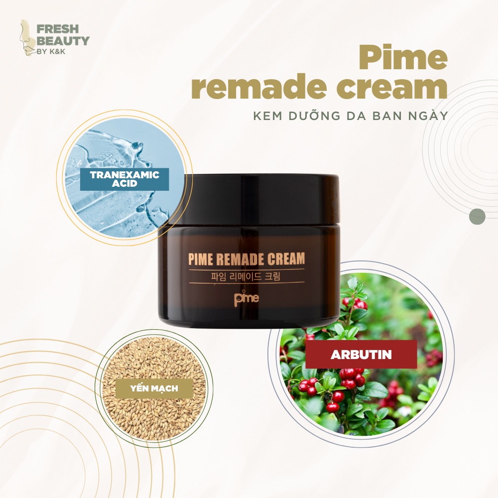 Kem dưỡng ngày mờ thâm nám, dưỡng trắng hồng chuẩn Hàn, mờ sạm nám, ngăn lão hóa, trẻ hóa da Pime Remade Cream 50g