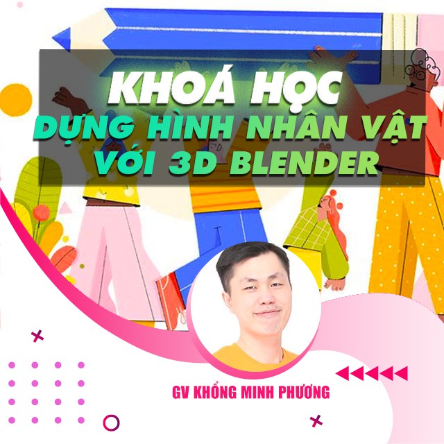 FULL khóa học THIẾT KẾ - ĐỒ HỌA - Dựng hình nhân vật với 3d blender