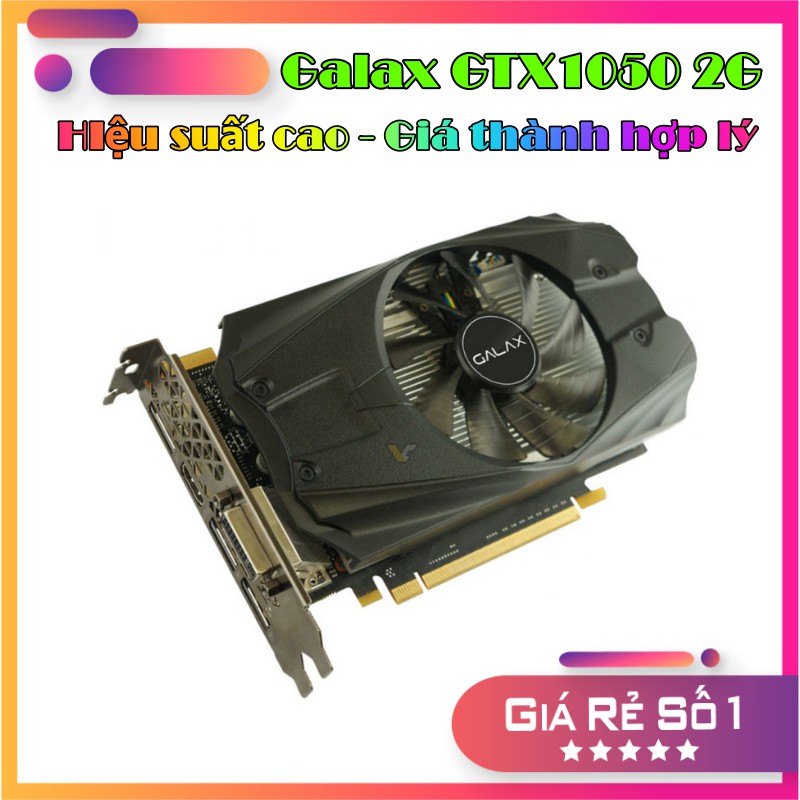 Card màn hình Galax GTX1050 2G D5 - Hàng siêu đẹp