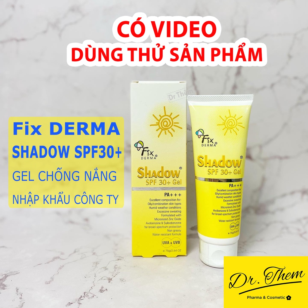 Kem Chống Nắng Fixderma Shadow SPF 30+ Gel và SPF 50+ Cream Cho Da Mặt PA+++ 75g