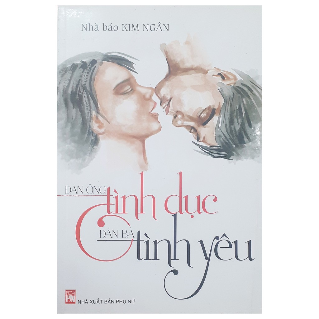 Đàn Ông Tình Dục - Đàn Bà Tình Yêu