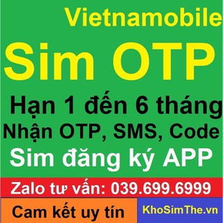 SIM 0đ Vietnamobile nhận code online, đăng ký tài khoản APP, shope, laz, tki, send, momo, tele, gmail, Fb,…