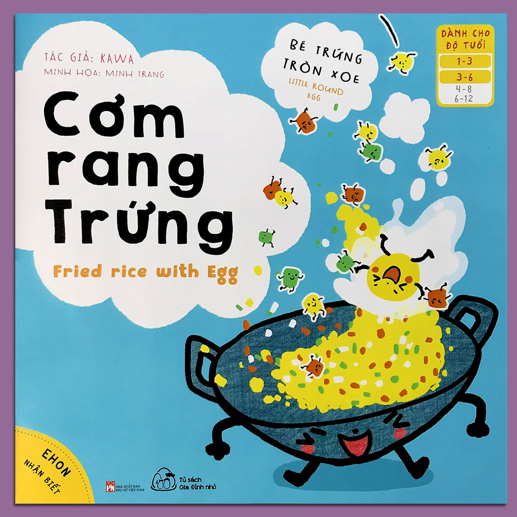 Sách - Ehon Nhận Biết - Bé Trứng Tròn Xoe - Cơm Rang Trứng (1-6 tuổi)