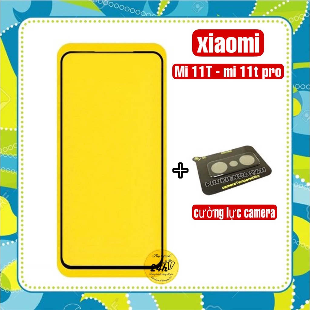 Kính cường lực full màn hình Xiaomi 11T - Mi 11T pro 5g + Cụm kính cường lực bảo vệ camera cao cấp mi 11t - mi 11t pro