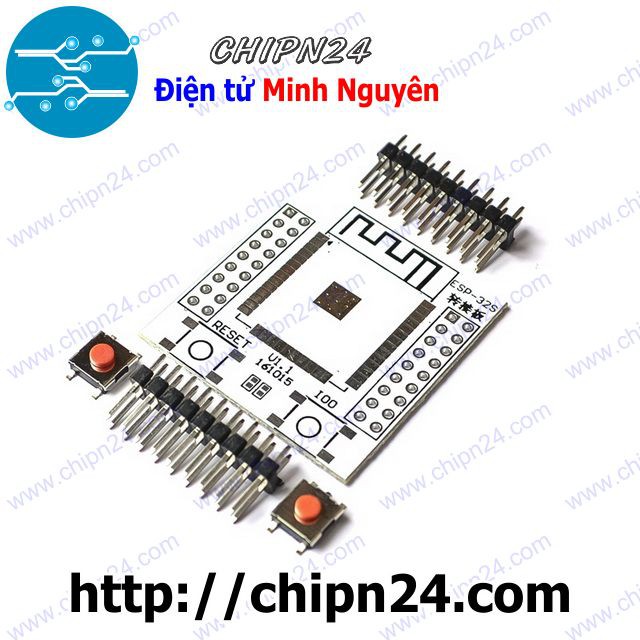 [1 CÁI] Đế Ra Chân Mạch Mạch Thu Phát Wifi BLE SoC ESP32 ESP-32S V1