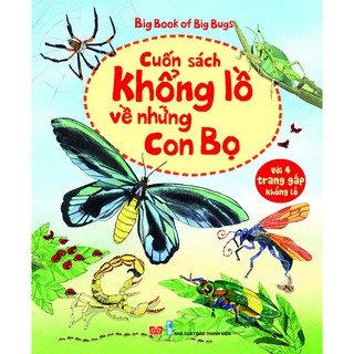 Sách - Cuốn Sách Khổng Lồ Về Những Con Bọ - (Big Book Of Big Bugs)