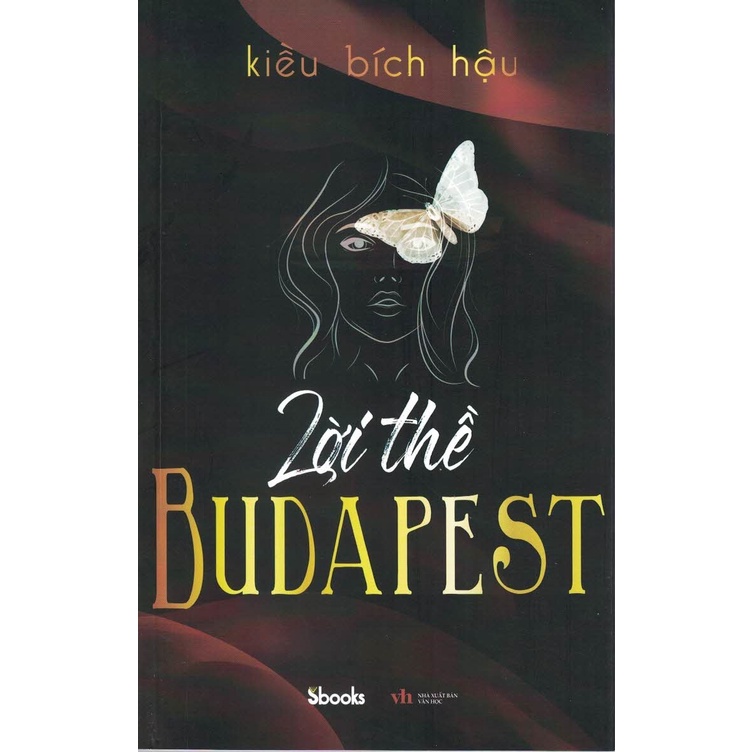 Sách - Lời Thề Budapest ( Kiều Bích Hậu - SBooks)