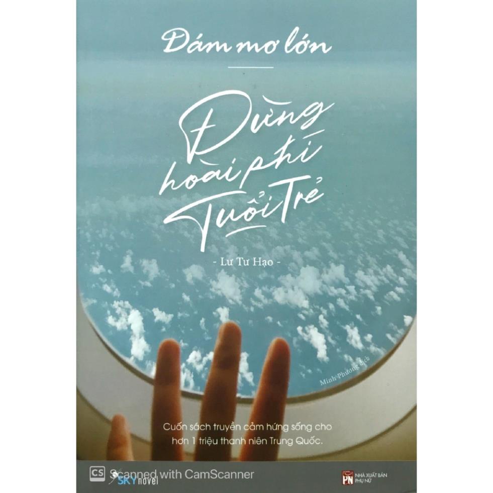 Sách - Dám Mơ Lớn, Đừng Hoài Phí Tuổi Trẻ (Tái Bản) - AZ Việt Nam