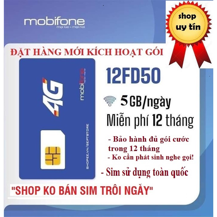 Sim 4G Mobifone 12FD50,5Gb/ngày,nhận sim mới kích hoạt gói.miễn phí 12 tháng,mua về dùng luôn ko pải nạp tiền