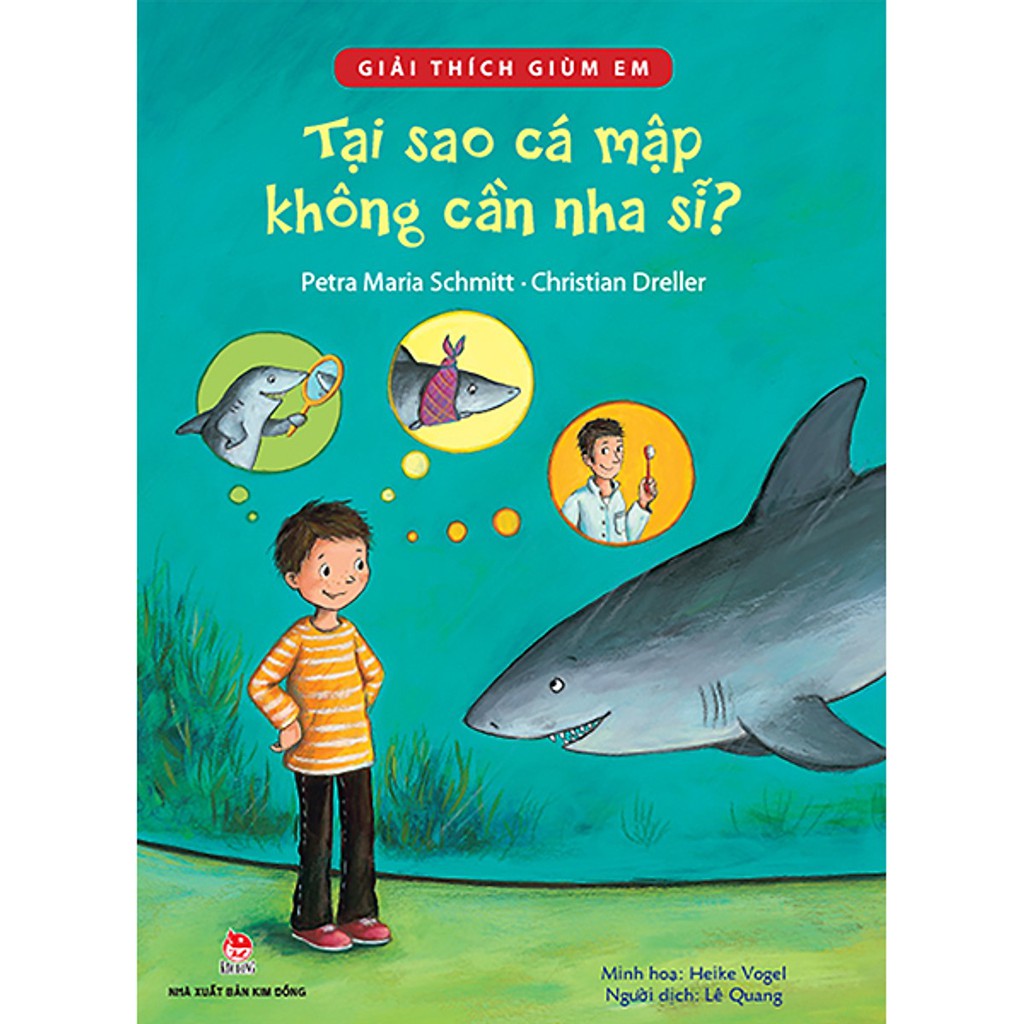 Sách - Giải Thích Giùm Em - Tại Sao Cá Mập Không Cần Nha Sĩ ?