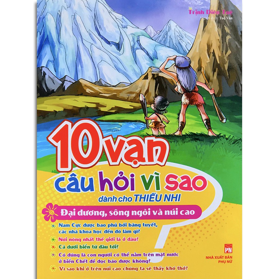 Sách - 10 Vạn Câu Hỏi Vì Sao - Đại Dương, Sông Ngòi Và Núi Cao