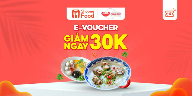 HCM [E-voucher] Giảm 30K đơn từ 50K Cháo Sườn Cô Giang khi đặt ShopeeFood trên Shopee