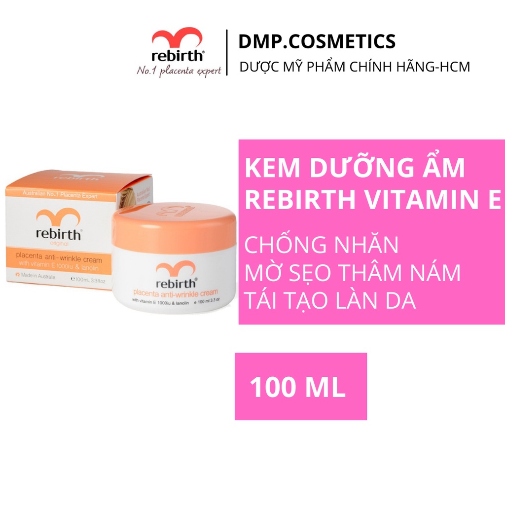 Kem Dưỡng Ẩm Chống Nhăn Và Lão Hóa Da Rebirth Placenta & Vitamin E (100ml) [Nhập Khẩu Chính Hãng]